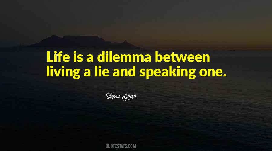 Dilemma Life Quotes #311804
