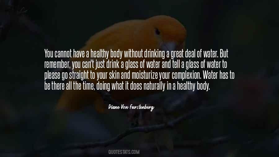 Drink Your Water Quotes #446611