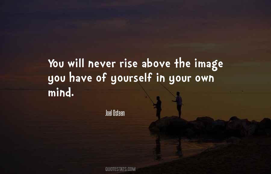 You Will Rise Above Quotes #664176