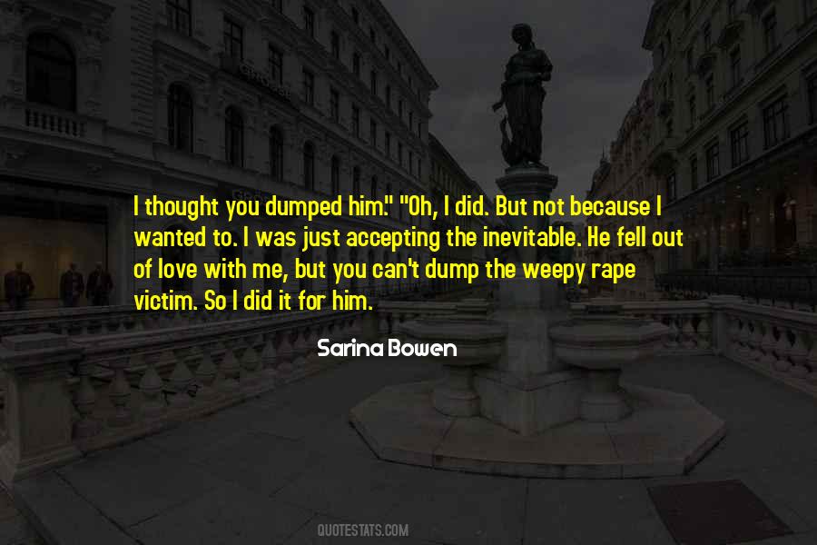 You Dumped Me Quotes #1437750