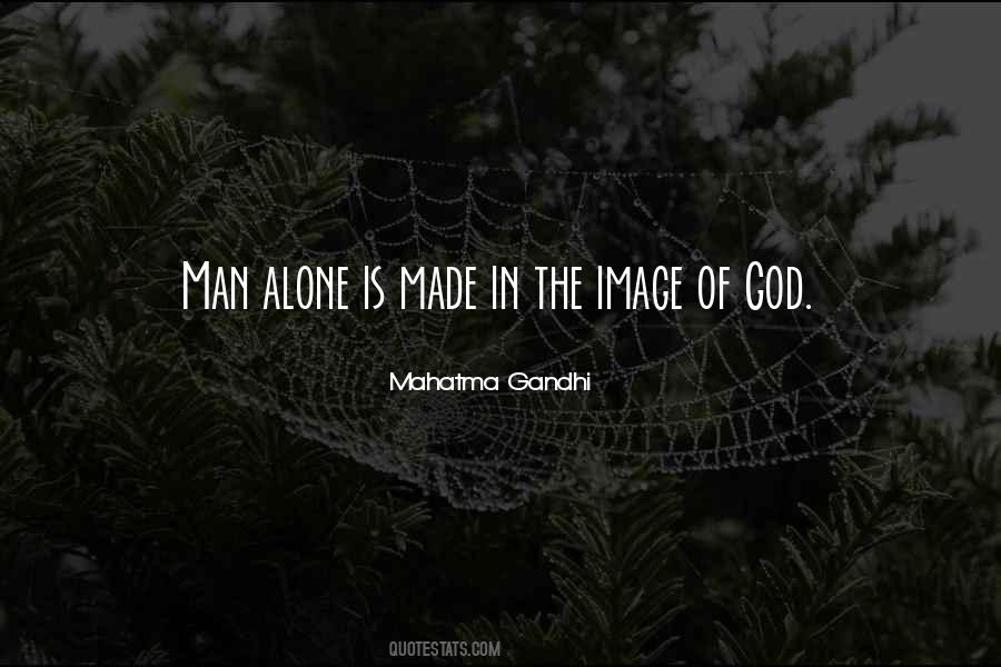 God Is Man Made Quotes #316573