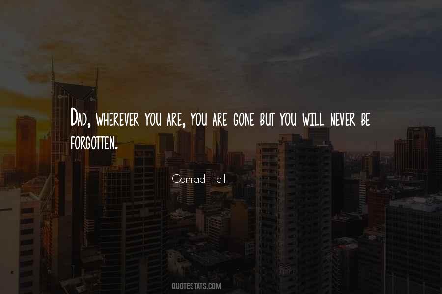 You Will Be Forgotten Quotes #1696978