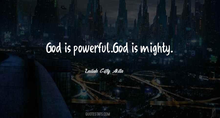 God Is Mighty Quotes #1814513