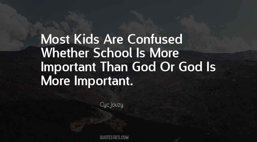 God Is Most Important Quotes #1271865