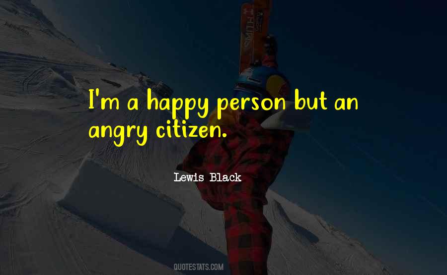 Angry But Happy Quotes #1873107
