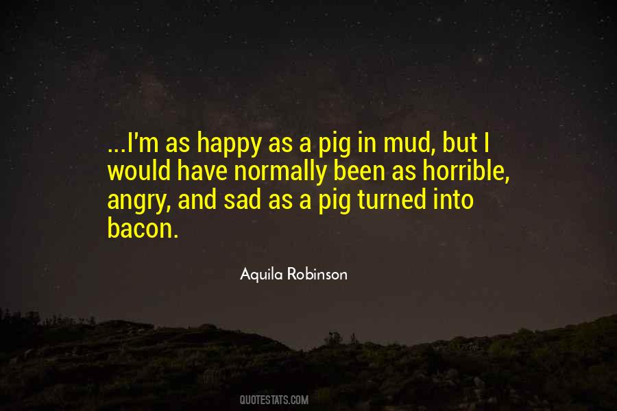Angry But Happy Quotes #708665