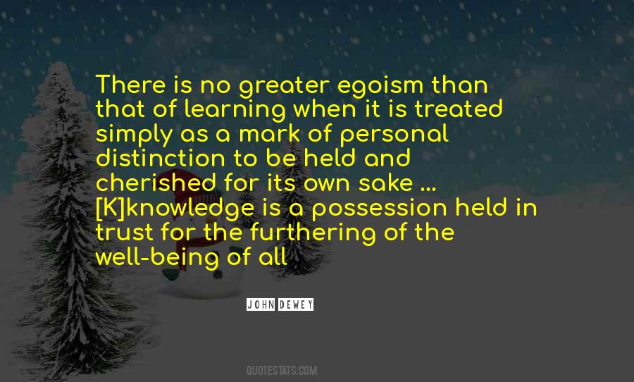Knowledge For The Sake Of Knowledge Quotes #1640988