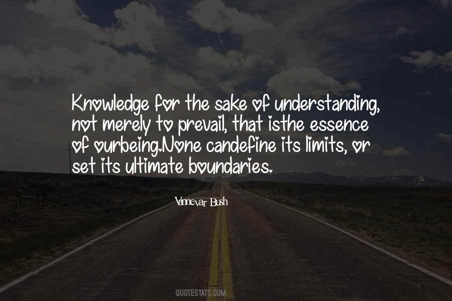 Knowledge For The Sake Of Knowledge Quotes #920421