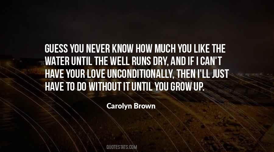 You Know How Much I Love You Quotes #1644110