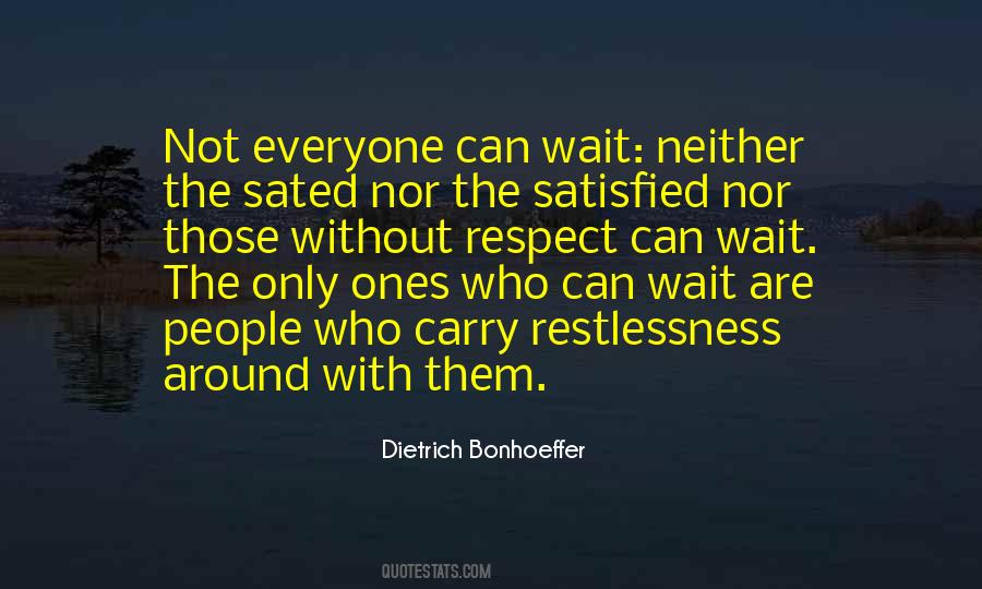 Who Can Wait Quotes #191358