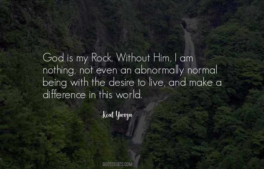 God Is My Rock Quotes #1448960
