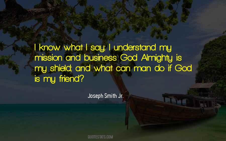 God Is My Shield Quotes #1008077