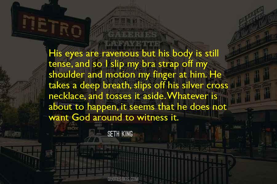 God Is My Witness Quotes #156853