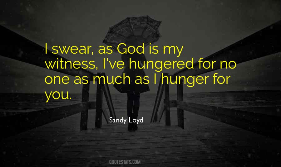 God Is My Witness Quotes #405733