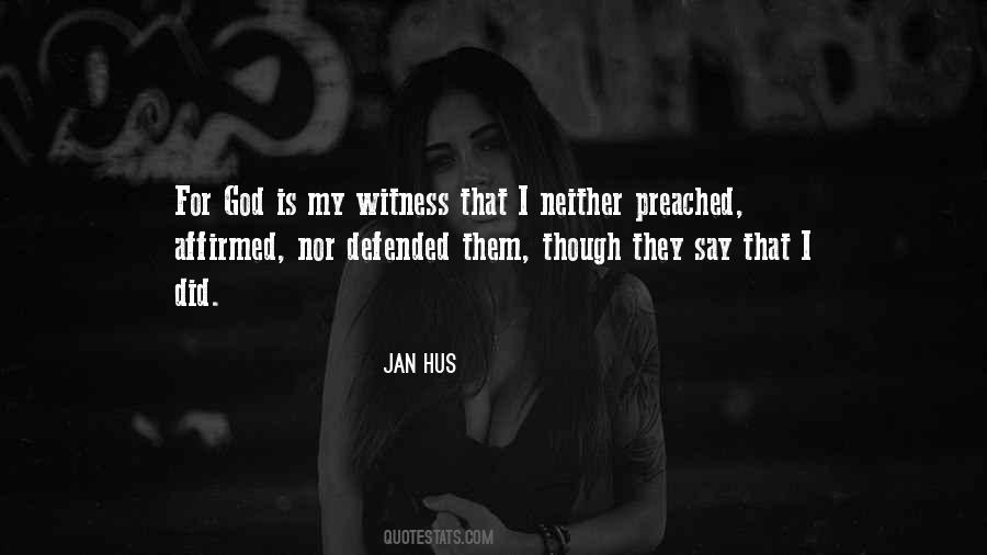 God Is My Witness Quotes #587068