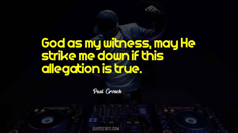 God Is My Witness Quotes #63961