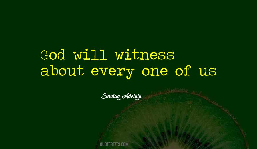 God Is My Witness Quotes #653343