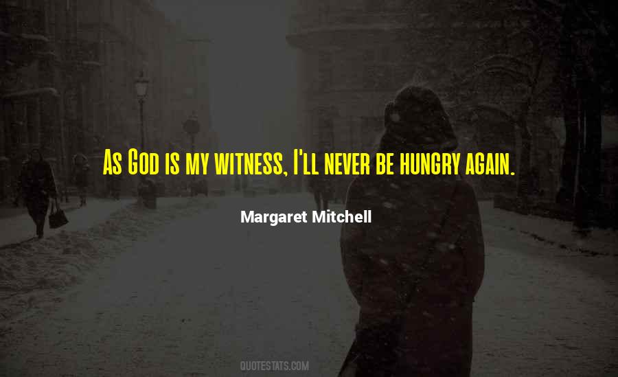 God Is My Witness Quotes #857249