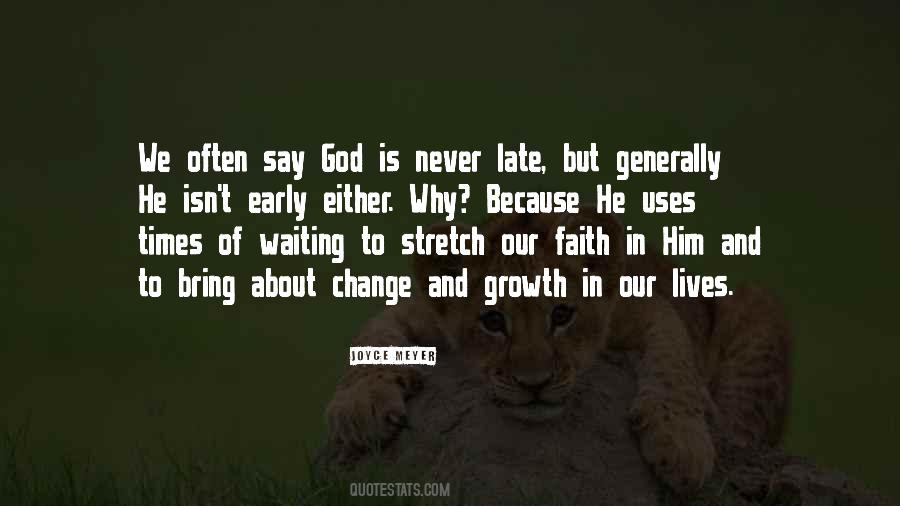 God Is Never Too Late Quotes #1731039