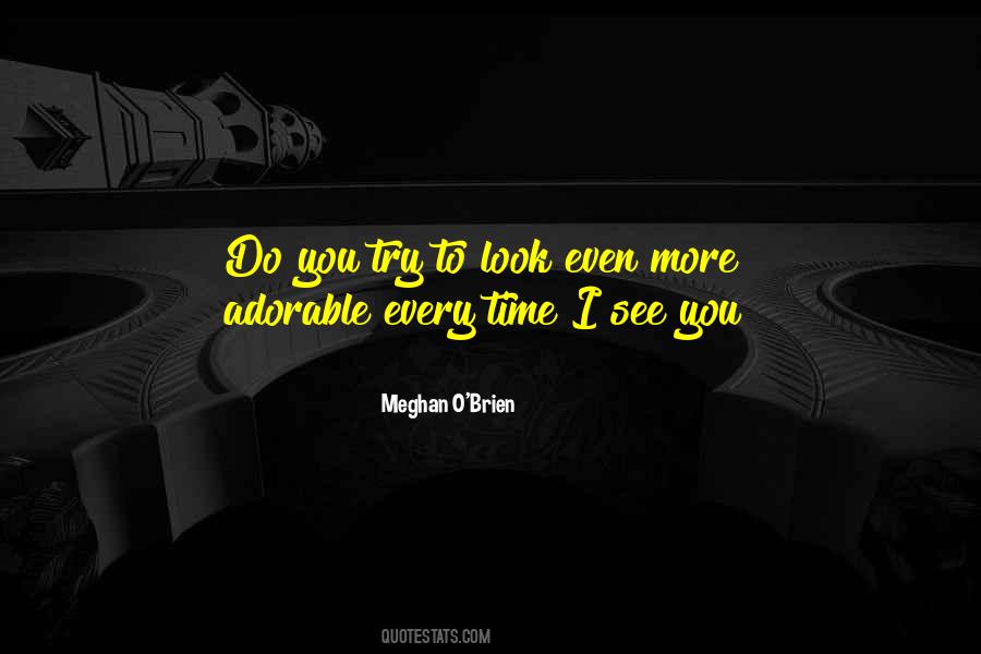 You Both Look Adorable Quotes #1481280