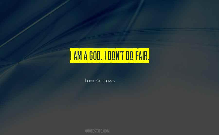 God Is Not Fair Quotes #198533