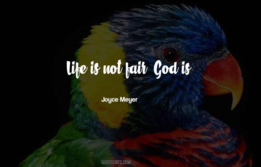 God Is Not Fair Quotes #963644