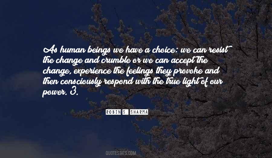 Feelings Can Change Quotes #223724
