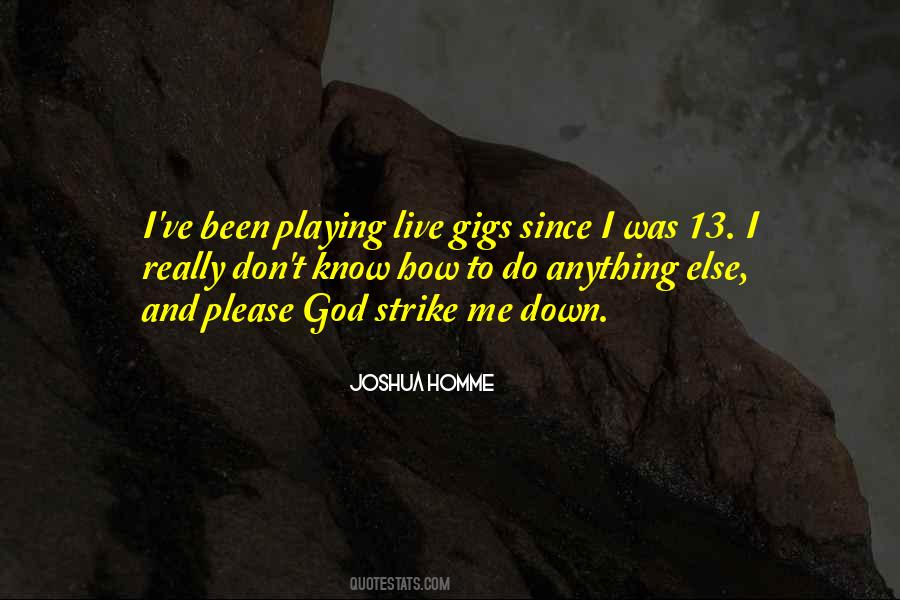 God Is Playing With Me Quotes #253999