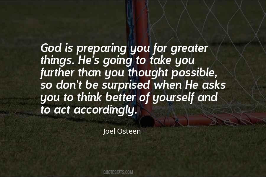 God Is Preparing You For Greater Things Quotes #1199586