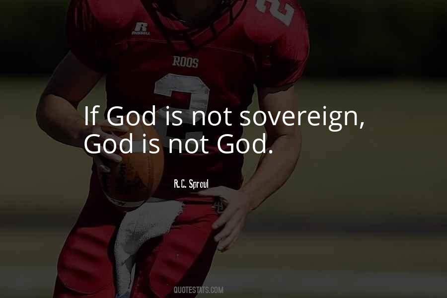 God Is Sovereign Quotes #609223