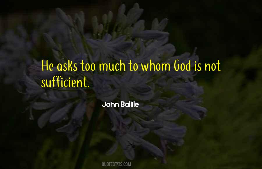 God Is Sufficient Quotes #432654