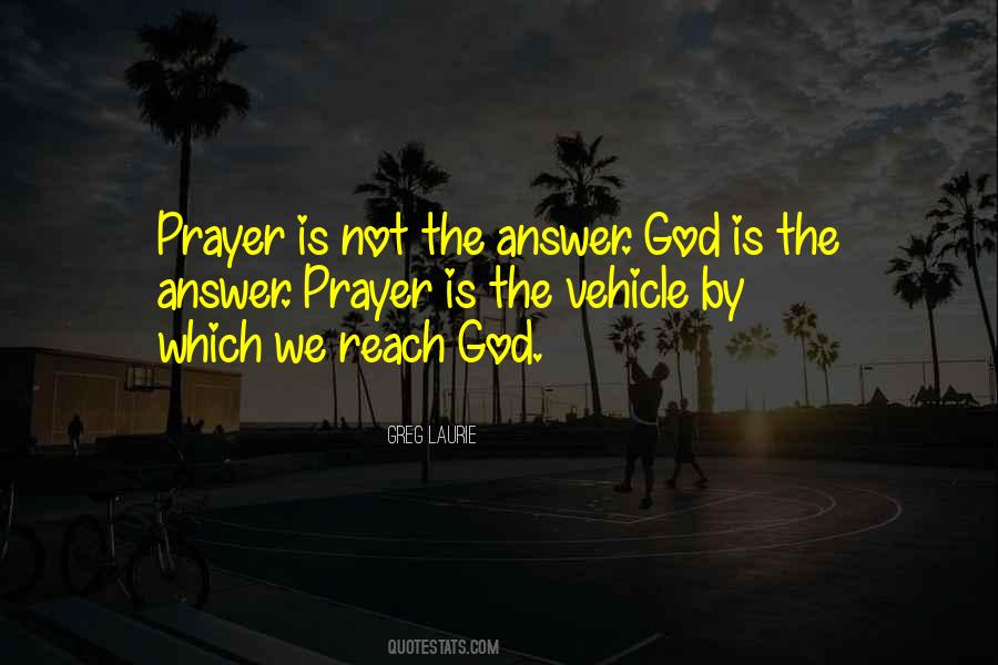 God Is The Answer Quotes #1217716