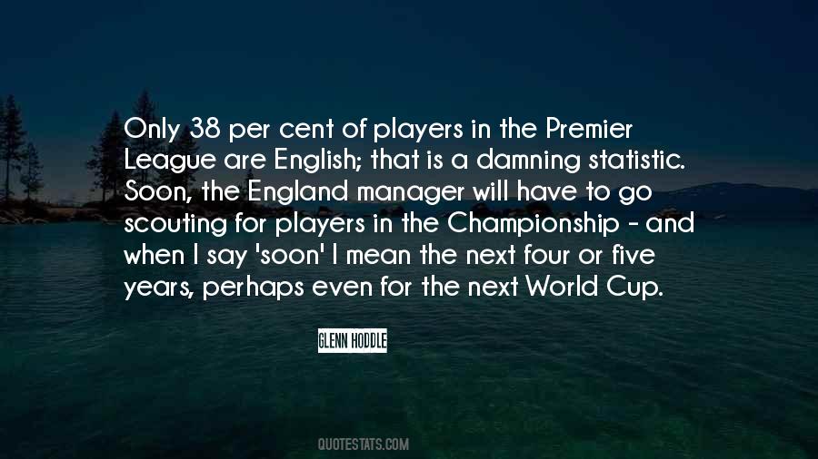 Quotes About The English Premier League #723760
