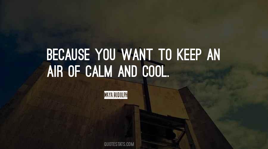 Keep Cool Quotes #151410