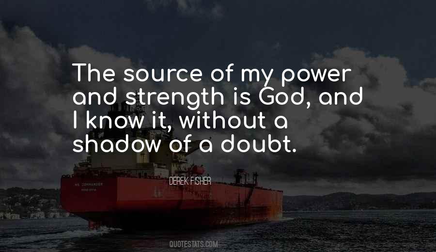 God Is The Strength Quotes #464030