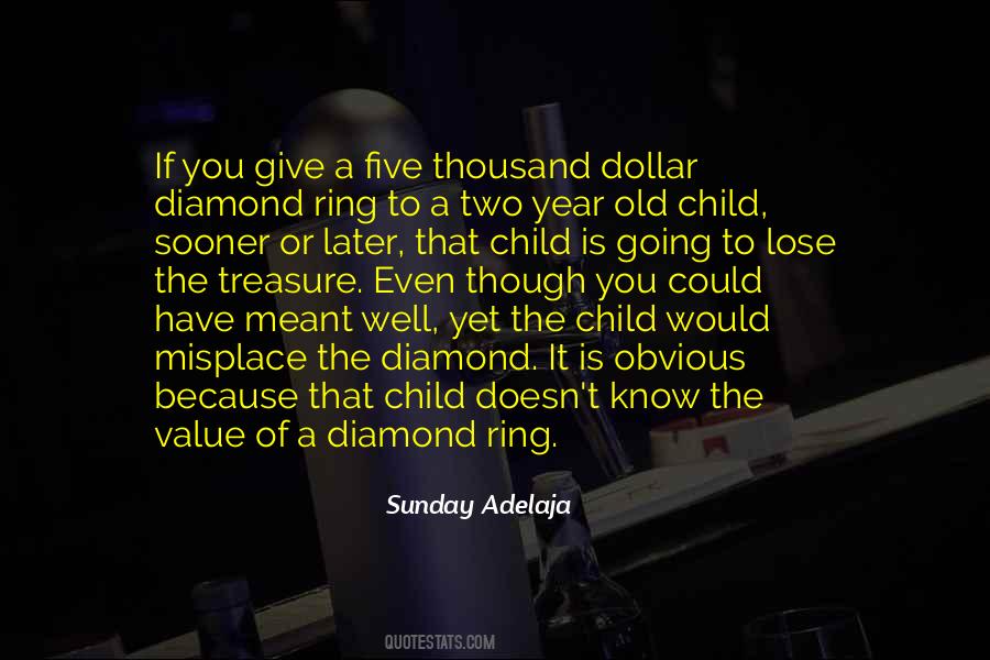 Lose A Diamond Quotes #239121
