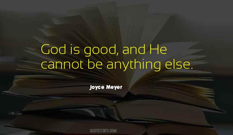 God Is There When No One Else Is Quotes #853