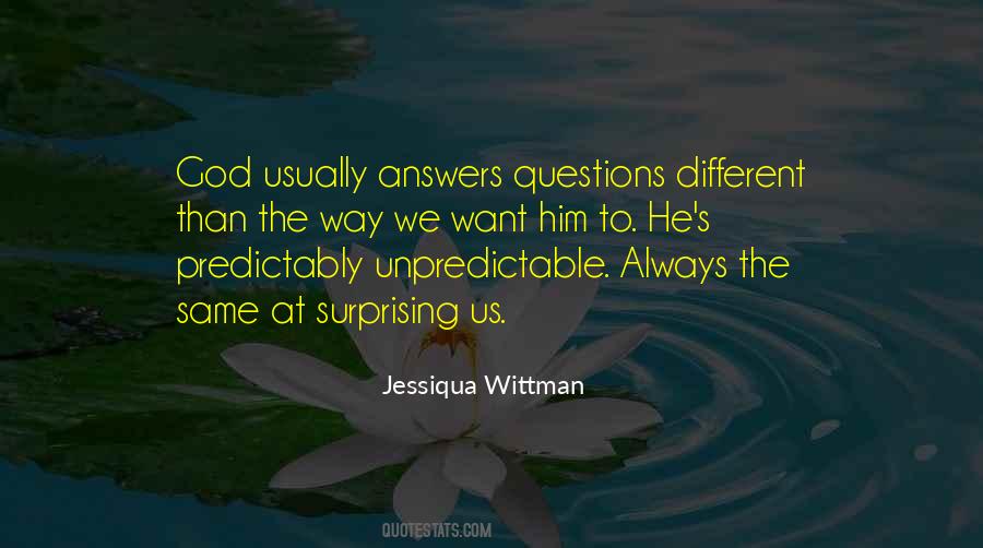 God Is Unpredictable Quotes #627856