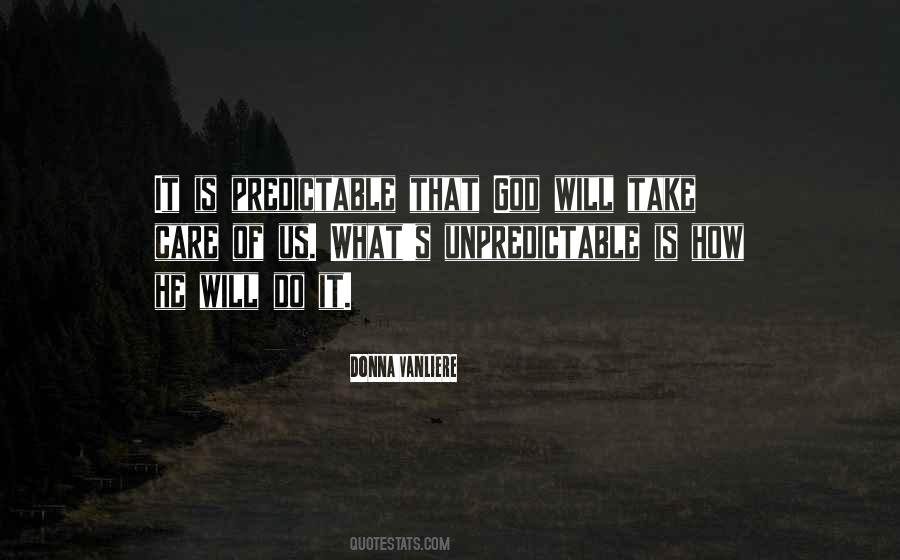God Is Unpredictable Quotes #66783