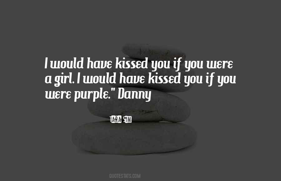 You Should Be Kissed And Often Quotes #138237
