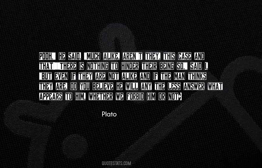 We Are So Much Alike Quotes #1511413