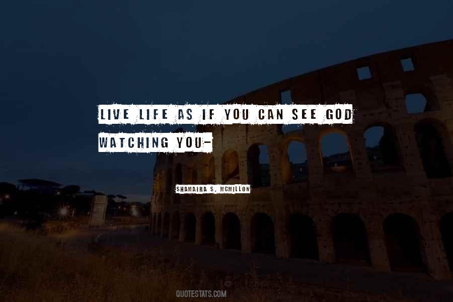 God Is Watching Over You Quotes #265348