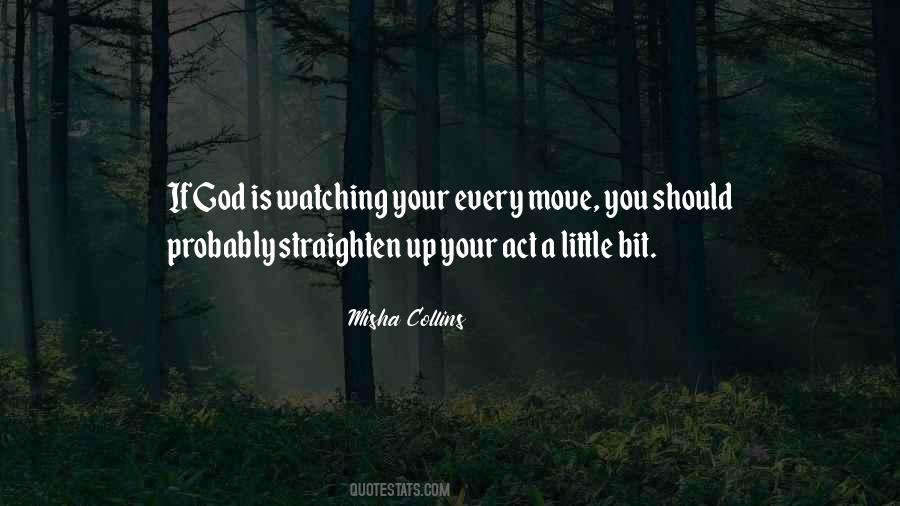 God Is Watching You Quotes #1014854
