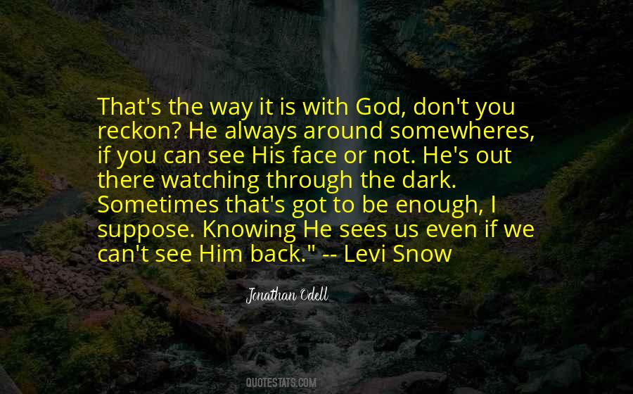 God Is Watching You Quotes #672999