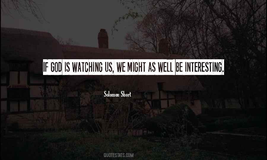 God Is Watching You Quotes #722946