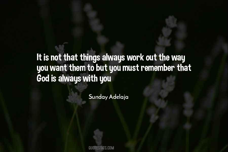 God Is With You Always Quotes #991931