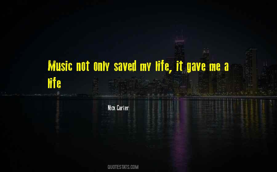 Music Saved My Life Quotes #176950