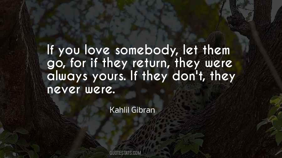 If You Love Somebody Let Them Go Quotes #323170