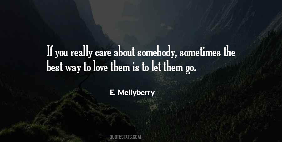 If You Love Somebody Let Them Go Quotes #893434