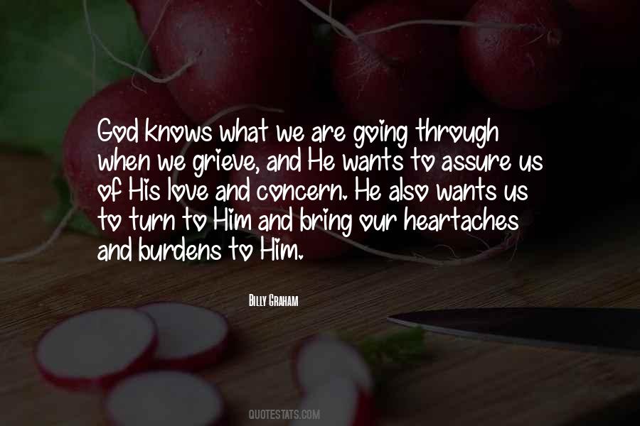 God Knows What You Are Going Through Quotes #1760887
